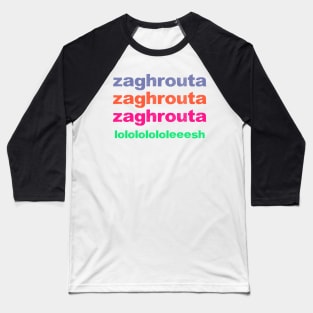 Zaghrouta Ululation Meme Trendy Gift Baseball T-Shirt